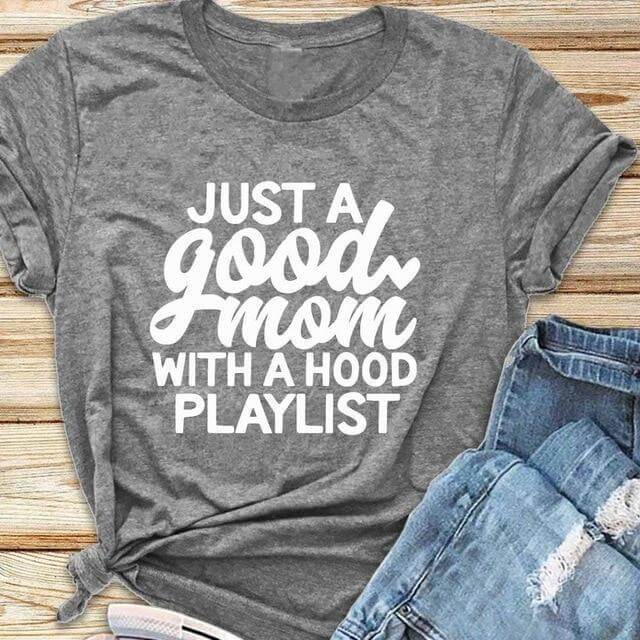 Just A Good Mom T Shirt