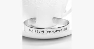 My Story Isnt Over Yet Engraved Bangle